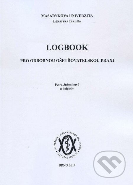 Logbook (Pro odbornou ošetřovatelskou praxi) - Petra Juřeníková a kolektív - kniha z kategorie Ošetřovatelství