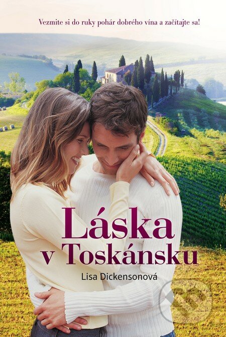 Láska v Toskánsku - Lisa Dickenson, Fortuna Libri, 2015