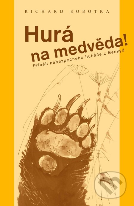 E-kniha: Hurá na medvěda (Richard Sobotka)
