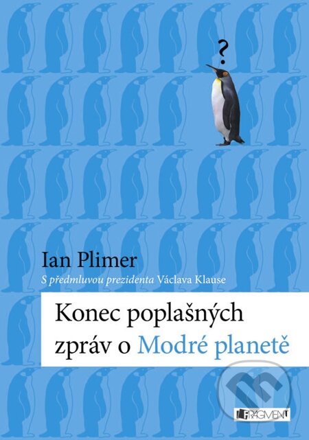 E-kniha: Konec poplašných zpráv o Modré planetě (Ian Plimer). Nakladatelství Fragment, 2013