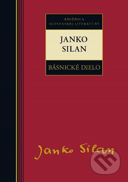 Básnické dielo - Janko Silan - Janko Silan, Kalligram, 2014