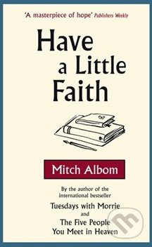 Have A Little Faith - Mitch Albom, Sphere, 2010