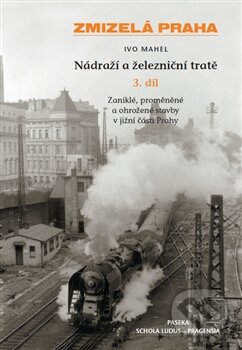 Nádraží a železniční tratě - Ivo Mahel, Paseka, 2014