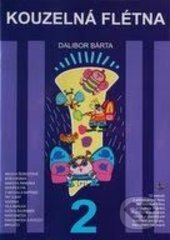 Kouzelná flétna 2 (+ CD) - Dalibor Bárta, G + W, 2014