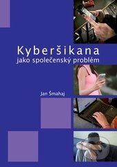 Obálka knihy Kyberšikana jako společenský problém