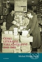 Česká literární nakladatelství 1949-1989 - Michal Přibáň - kniha z kategorie Teorie umění