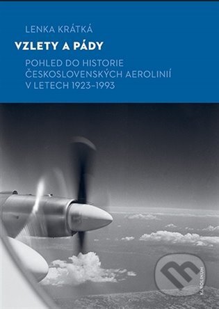 Vzlety a pády (Pohled do historie Československých aerolinií v letech 1923–1993) - kniha z kategorie Historie