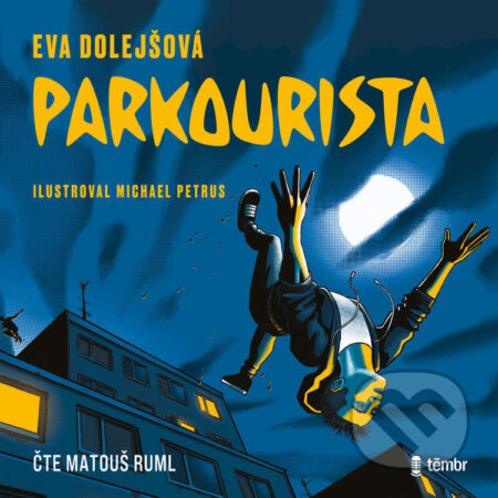 Parkourista - Eva Dolejšová, Témbr, 2023