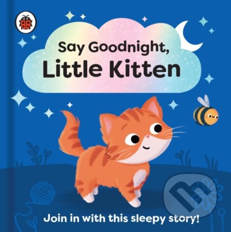Say Goodnight, Little Kitten - Sophie Kent (Ilustrátor), Ladybird Books, 2023