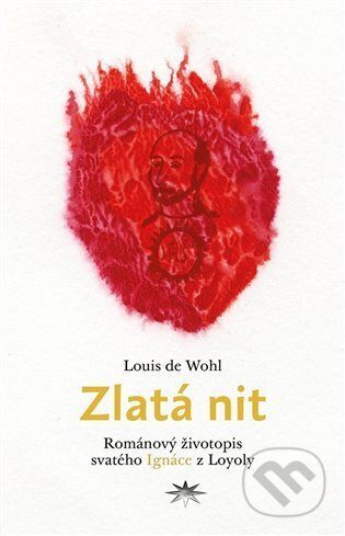 Zlatá nit - Louis de Wohl, Refugium Velehrad-Roma, 2023