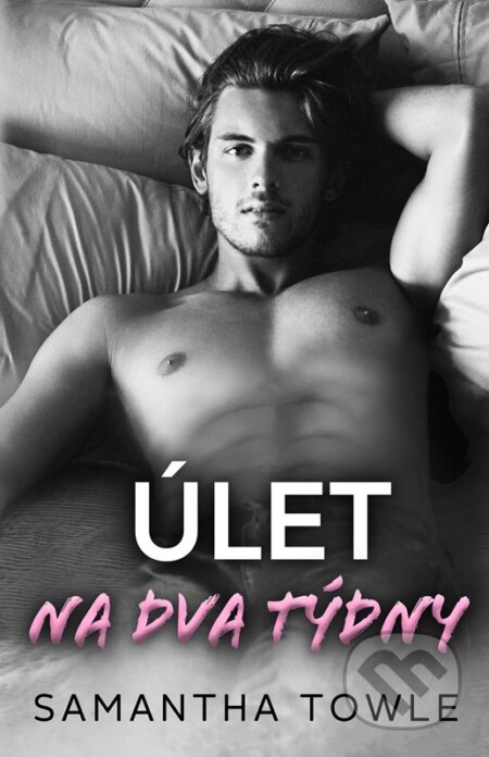 Úlet na dva týdny - Samantha Towle - kniha z kategorie Romantická