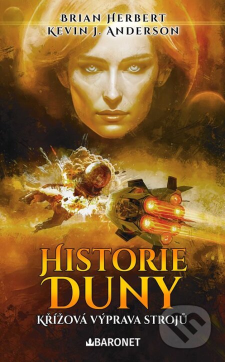 Historie Duny: Křížová výprava strojů - Brian Herbert, Kevin J. Anderson, Baronet, 2024