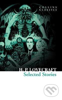 Selected Stories - Howard Phillips Lovecraft, HarperCollins Publishers, 2018