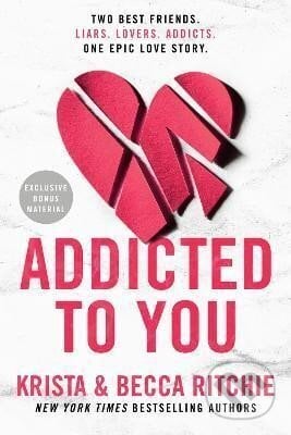 Addicted To You - Krista Ritchie, Becca Ritchie, Bantam Press, 2022