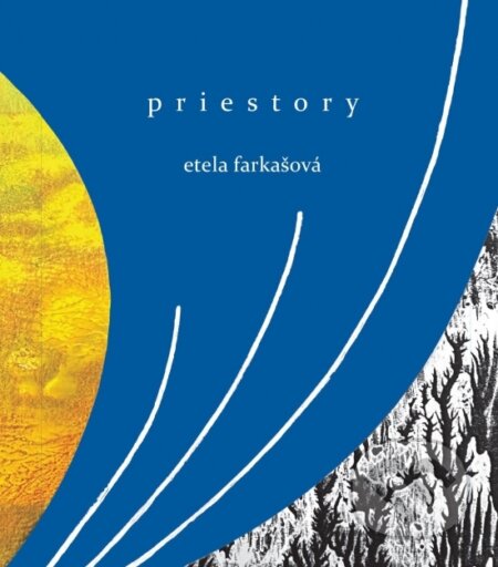 Priestory - Etela Farkašová, Vydavateľstvo Spolku slovenských spisovateľov, 2023