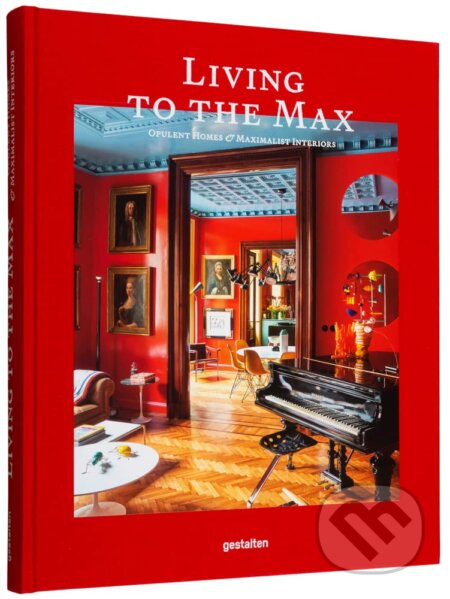 Living to the Max, Gestalten Verlag, 2023