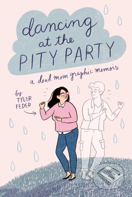 Dancing at the Pity Party - Tyler Feder - kniha z kategorie Komiksy