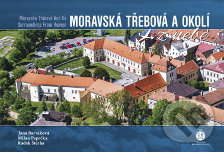 Moravská Třebová a okolí z nebe - Jana Bartáková, Milan Paprčka, Radek Štěrba, Malované Mapy, 2023