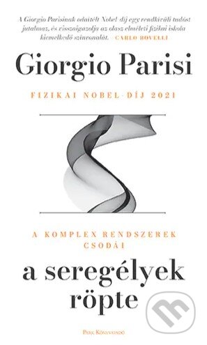 Kniha: A seregélyek röpte (Giorgio Parisi). , 2023