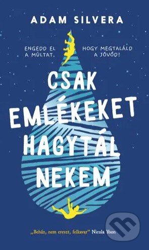 Csak emlékeket hagytál nekem - Adam Silvera - kniha z kategorie