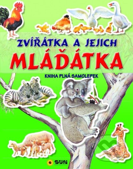Zvířátka a mláďátka (Kniha plná samolepek) - kniha z kategorie Pro děti