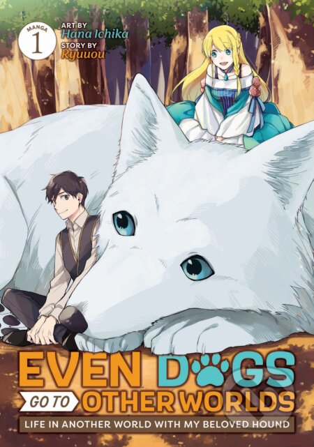 Even Dogs Go to Other Worlds 1 - Ryuuou, Hana Ichika (ilustrátor), Seven Seas, 2023