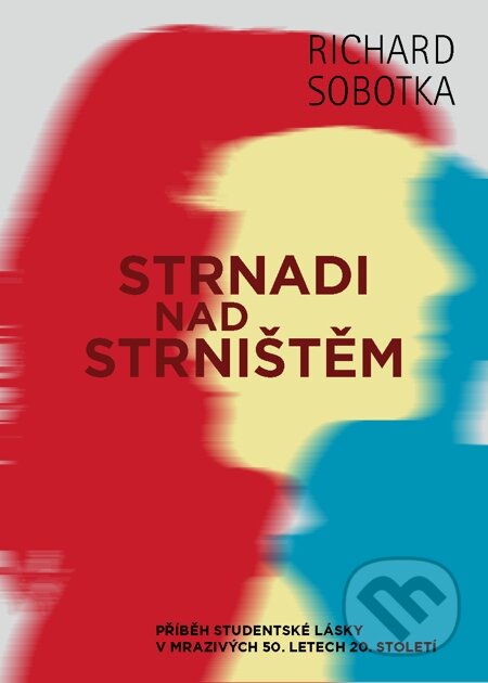 E-kniha: Strnadi nad strništěm (Richard Sobotka)