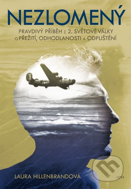E-kniha: Nezlomený (Laura Hillenbrand). Jota, 2011