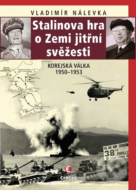 E-kniha: Stalinova hra o Zemi jitřní svěžesti (Vladimír Nálevka). Epocha, 2008