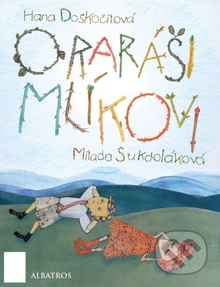 O raráši Mlíkovi - Hana Doskočilová, Milada Sukdoláková, Albatros CZ, 2008