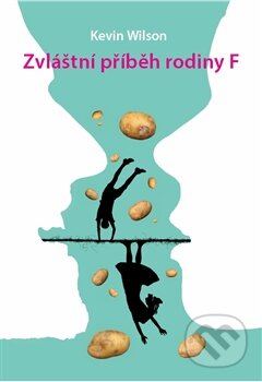 Zvláštní příběh rodiny F - Kevin Wilson - kniha z kategorie Beletrie