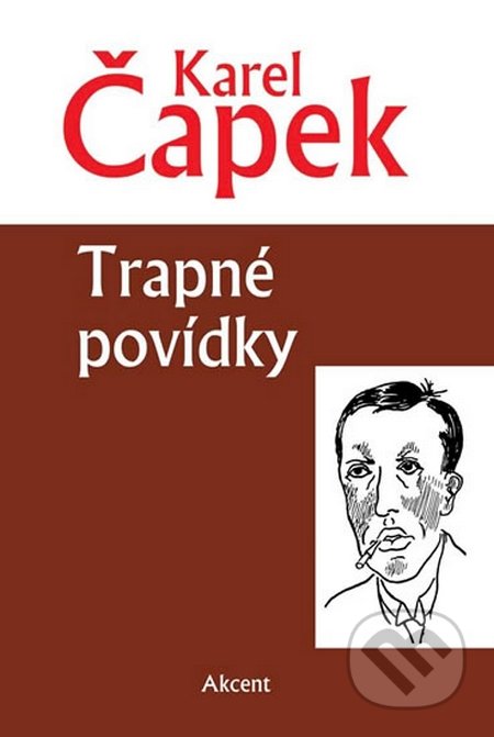 Trapné povídky - Karel Čapek, Akcent, 2014