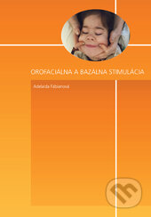 Orofaciálna a bazálna stimulácia - Adelaida Fabiánová, Tobiáš, 2014