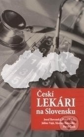 Českí lekári na Slovensku, Slovak Academic Press, 2014