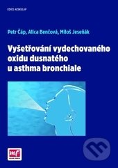 Vyšetřování vydechovaného oxidu dusnatého u asthma bronchiale - Petr Čáp a kolektív, Mladá fronta, 2014