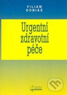 Urgentní zdravotní péče - Viliam Dobiáš, Osveta, 2007