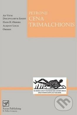 Petronius: Cena Trimalchionis - Hans H. Orberg, Focus, 2014