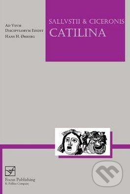 Sallustius and Cicero: Catilina - Hans H. Orberg, Focus, 2014