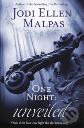 One Night: Unveiled - Jodi Ellen Malpas, Orion, 2015