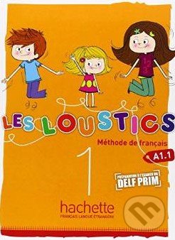 Les Loustics 1: Livre de l&#039;élève - Hugues Denisot, Hachette Livre International, 2013