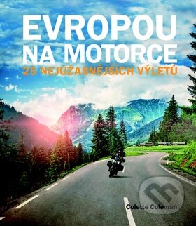 Evropou na motorce - Colette Coleman, Svojtka&Co., 2015