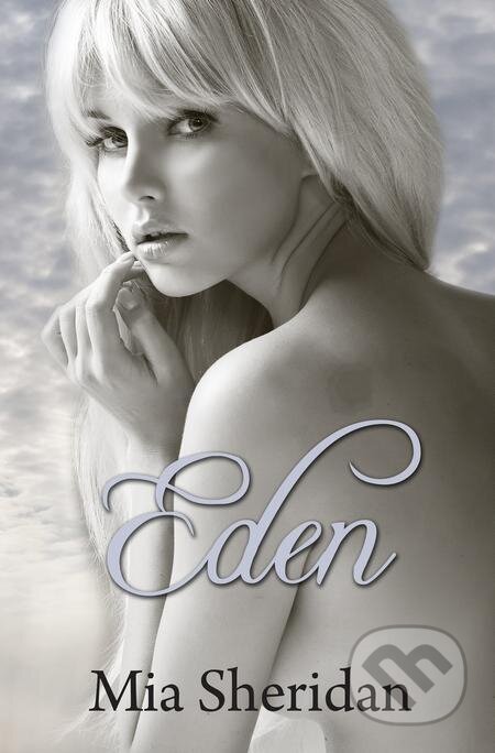 E-kniha: Eden (Mia Sheridan). Baronet, 2023