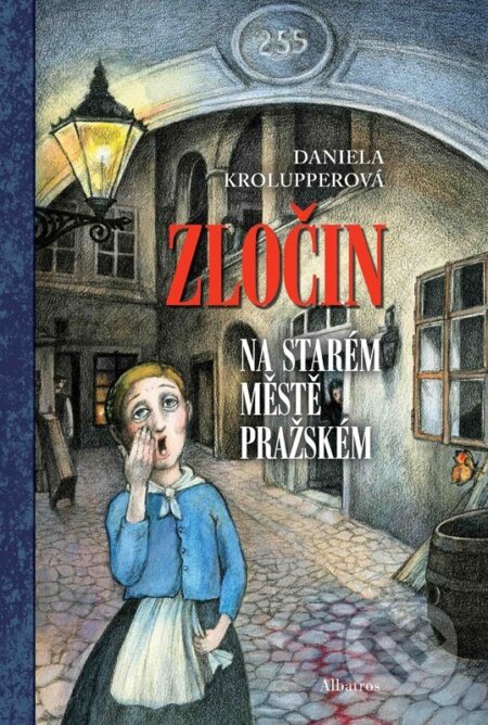 Zločin na Starém Městě pražském - Daniela Krolupperová, Barbora Kyšková (ilustrátor) - kniha z kategorie Detektivky