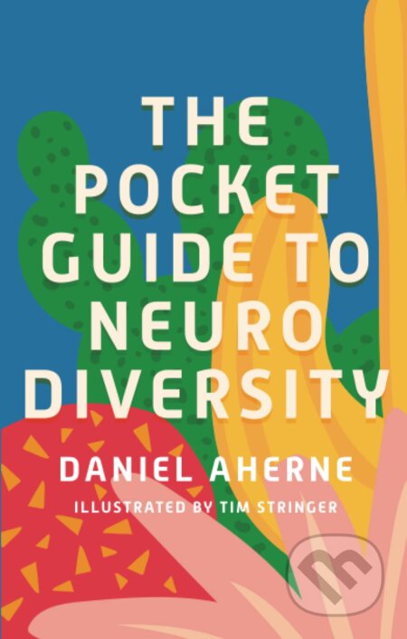 The Pocket Guide to Neurodiversity - Daniel Aherne, Jessica Kingsley, 2023