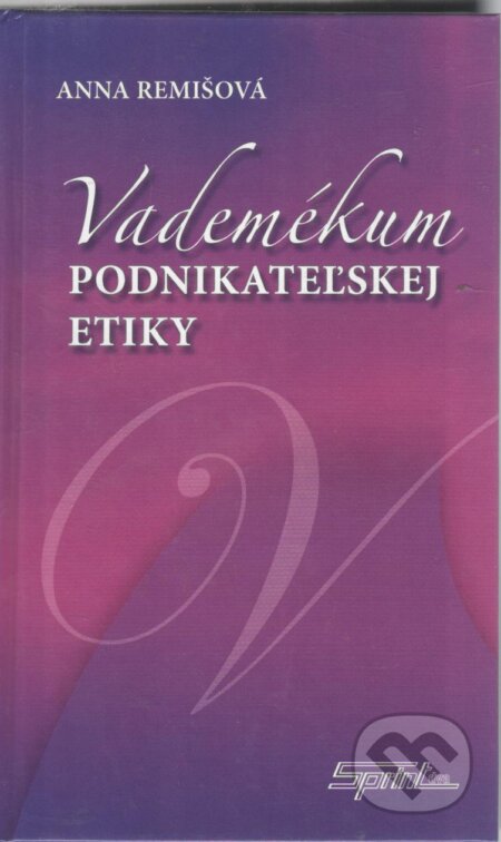Vademékum podnikateľskej etiky - Anna Remišová - kniha z kategorie Obchod