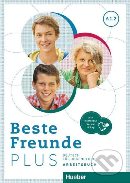 Beste Freunde PLUS A1.2. Arbeitsbuch plus interaktive Version - Manuela Georgiakaki, Max Hueber Verlag, 2022