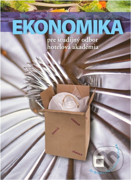 Kniha: Ekonomika 3 pre študijný odbor hotelová akadémia (Anna Šenková). Orbis Pictus Istropolitana, 2009