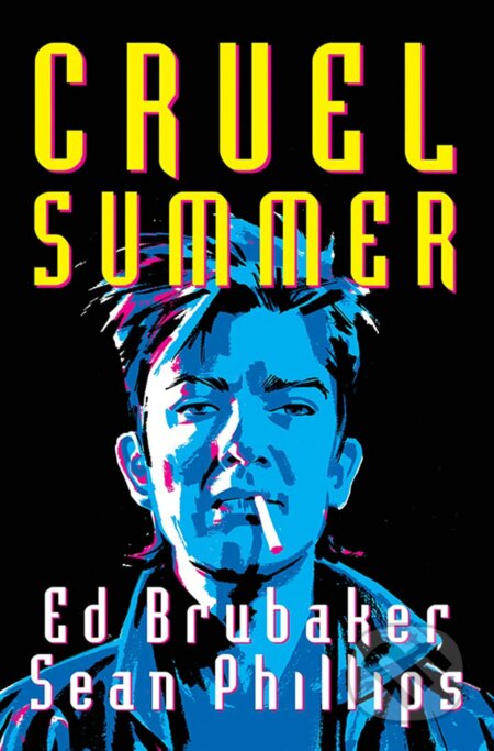Cruel Summer - Ed Brubaker, Sean Phillips (Ilustrátor), Jacob Phillips (Ilustrátor), Image Comics, 2022