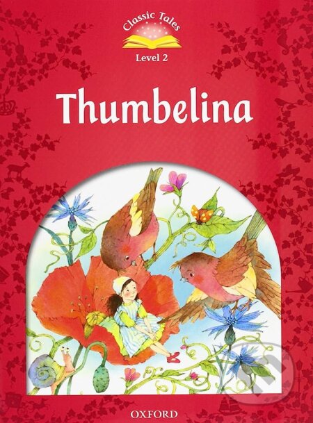 Classic Tales new 2: Thumbelina e-Book & Audio Pack, Oxford University Press