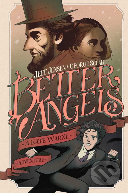 Better Angels: A Kate Warne Adventure - Jeff Jense, George Schall (Ilustrátor), Boom Entertainment, 2021